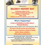 homas Brassey Society invites you to a Railway History Day St Barnabas Village Centre, Church Square, Bromborough, CH62 7AB Saturday 14 March 2026, 10.00 —16.00 Admission: £2 adult, accompanied under 16’s Free A day of exhibitions and talks about: Thomas Brassey (The greatest railway builder in the world during the 1800’s) His work in the UK and the rest of the world Early railways & tramways in Wirral & Chester Model railway exhibition Other railway related stands Talks will take place between 11.00 and 15.00 Places limited to 20-25 attendees per talk - booking from 10 am on the day There will be a nominal cost of £1 per talk